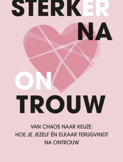 Heb jij mijn boek Sterker Na Ontrouw gelezen?
